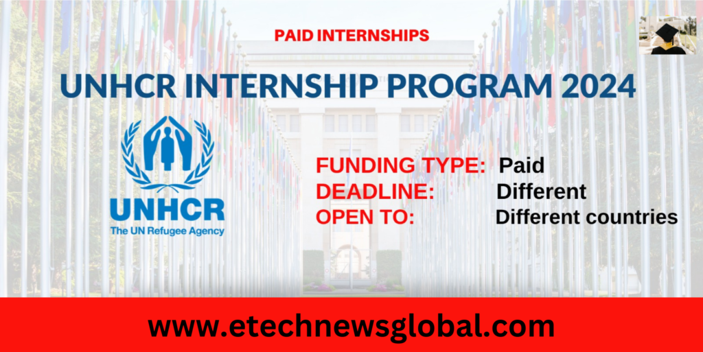 UNHCR Internship Program 2025 | Paid Opportunity